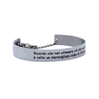 Bangle Ricorda che non ottenere ci&ograve; che vuoi &egrave; a volte un meraviglioso colpo di fortuna in acciaio